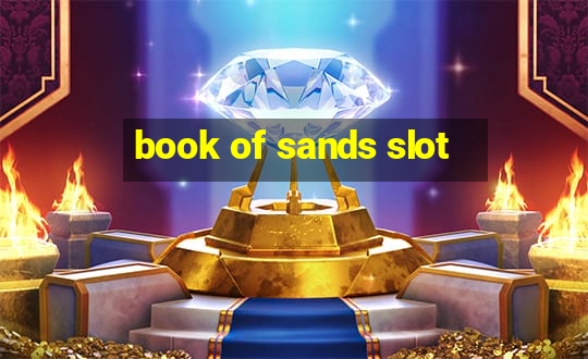 book of sands slot