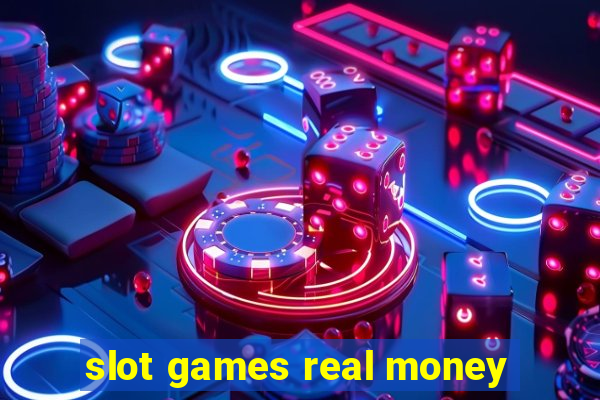 slot games real money