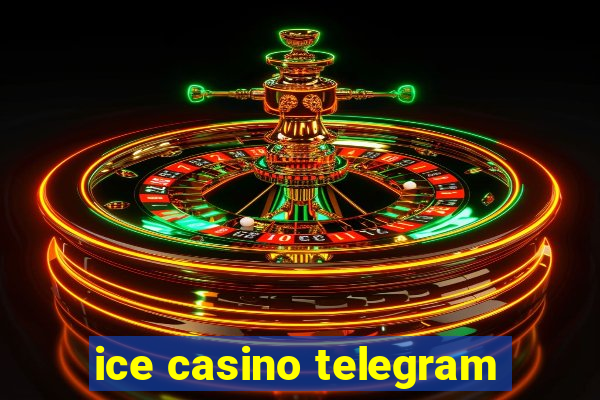 ice casino telegram