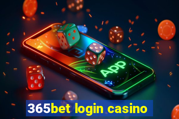 365bet login casino