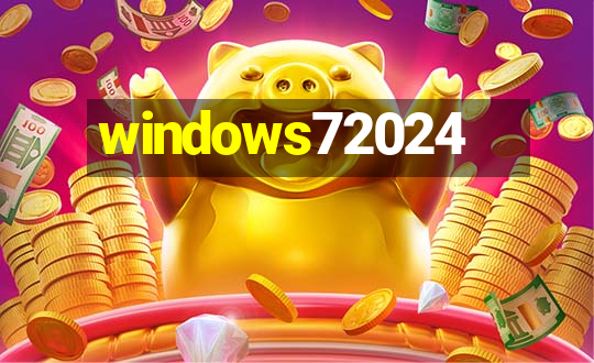 windows72024