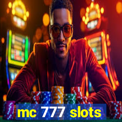 mc 777 slots