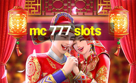 mc 777 slots