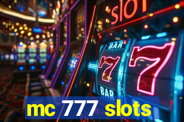 mc 777 slots