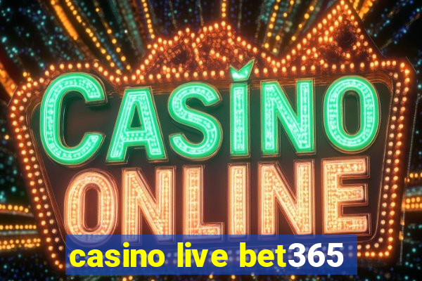 casino live bet365