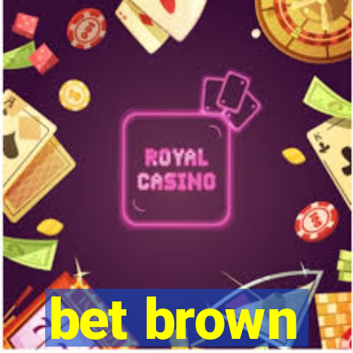 bet brown