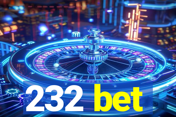 232 bet