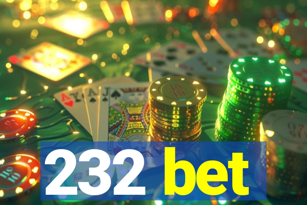 232 bet