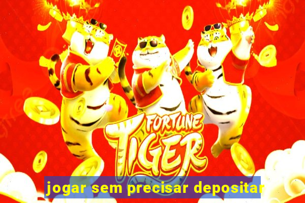 jogar sem precisar depositar