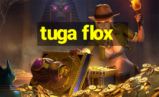 tuga flox