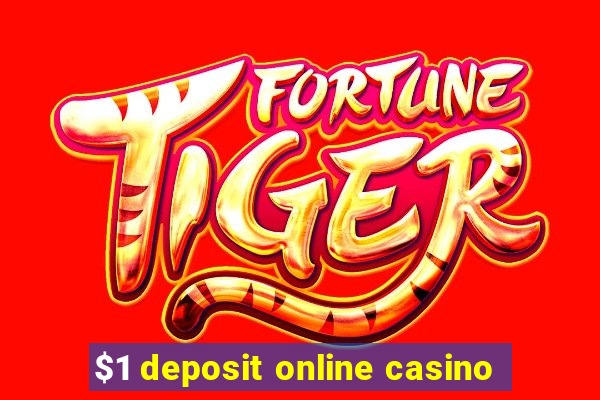 $1 deposit online casino