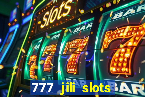 777 jili slots online games