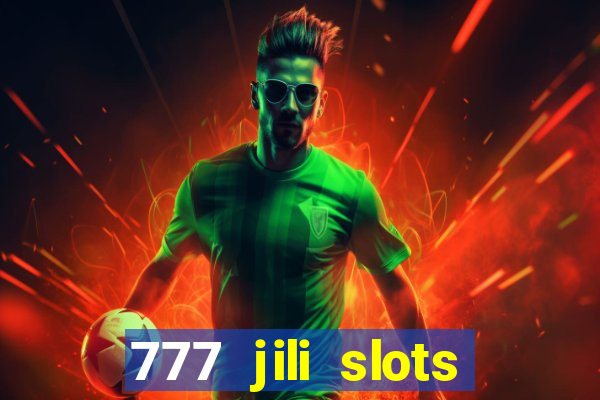 777 jili slots online games