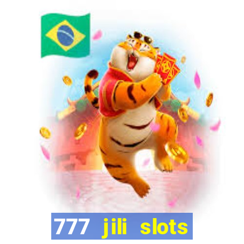 777 jili slots online games