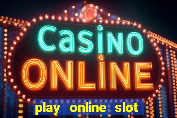 play online slot machine games