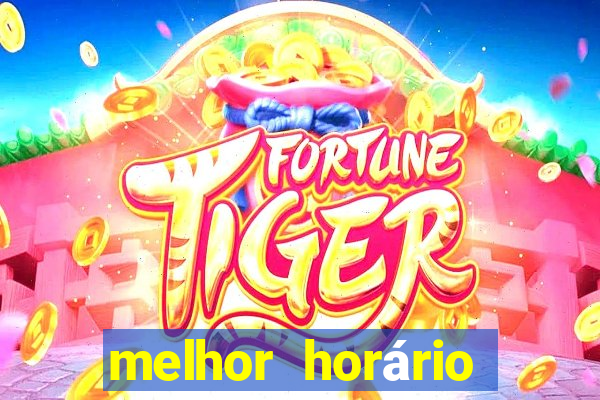 melhor horário para jogar fortune