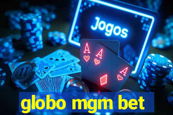 globo mgm bet