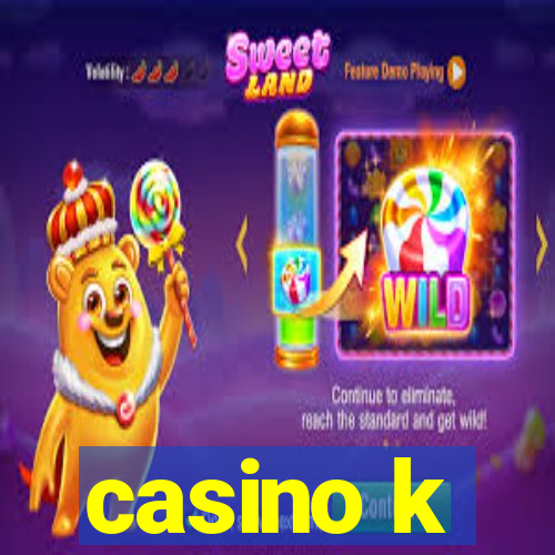 casino k