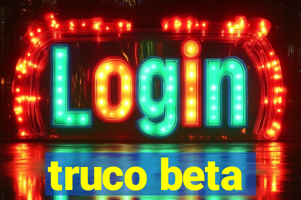 truco beta