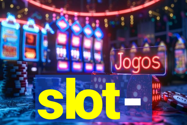 slot-