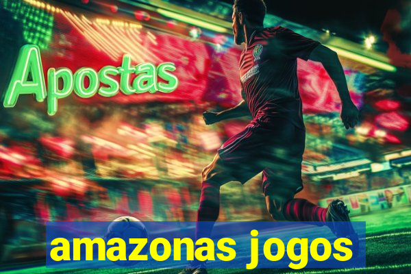 amazonas jogos