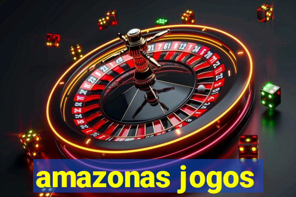 amazonas jogos