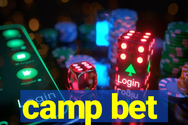 camp bet