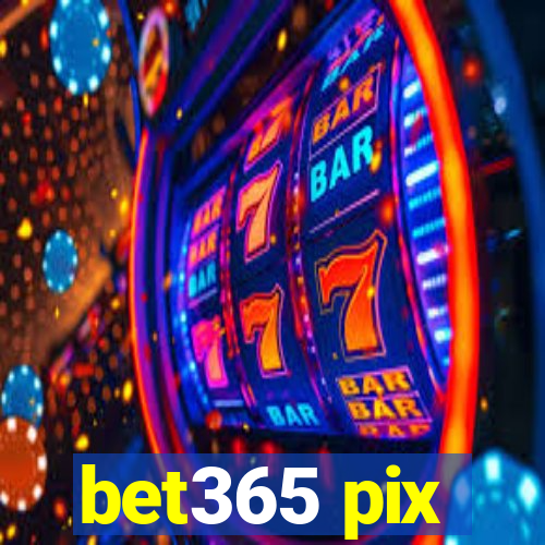 bet365 pix