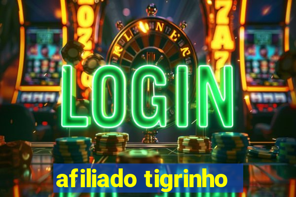 afiliado tigrinho