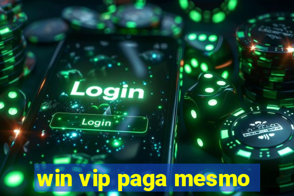 win vip paga mesmo