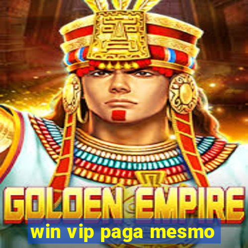 win vip paga mesmo