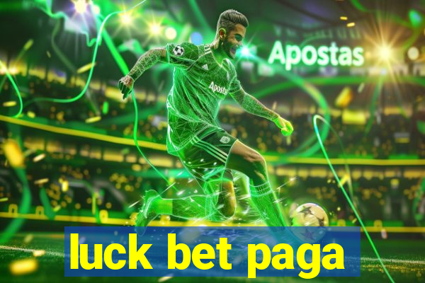 luck bet paga