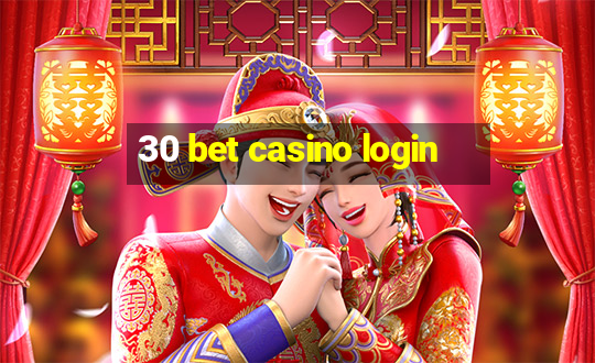 30 bet casino login