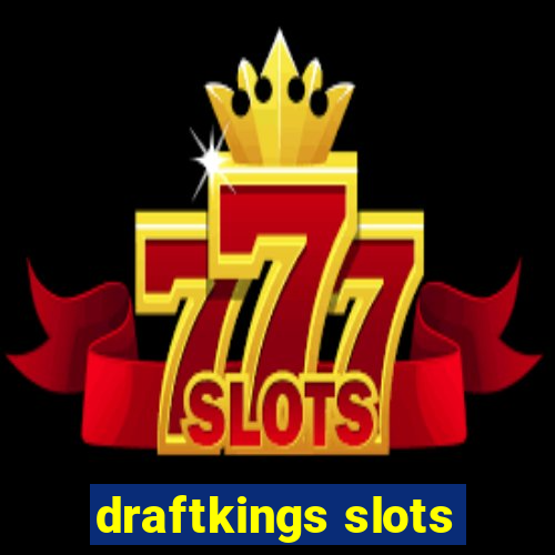 draftkings slots