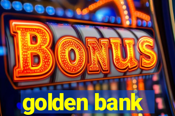 golden bank