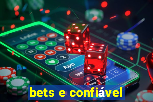 bets e confiável