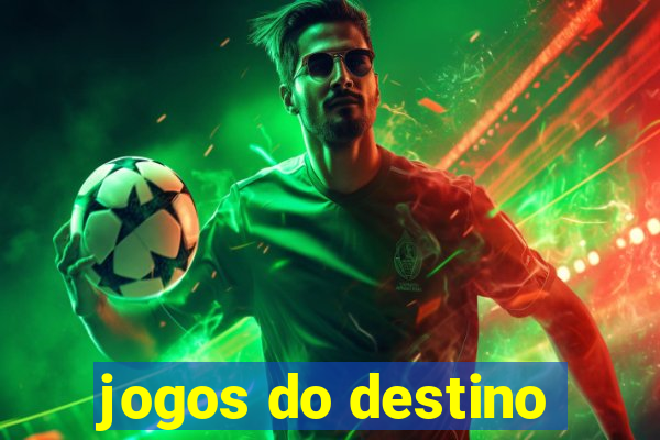 jogos do destino