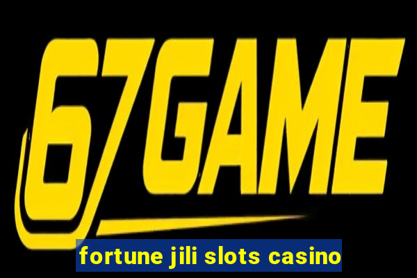 fortune jili slots casino