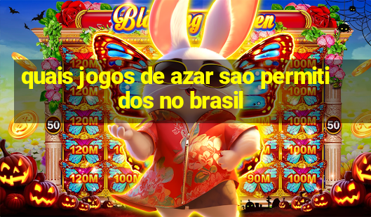 quais jogos de azar sao permitidos no brasil