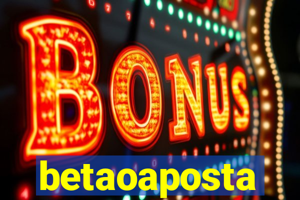 betaoaposta