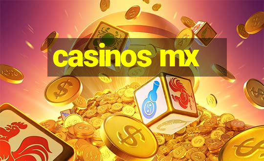 casinos mx