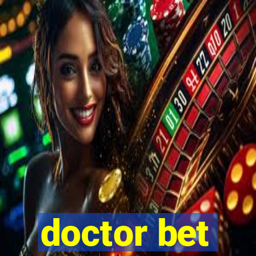 doctor bet