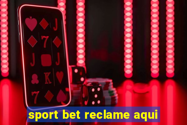 sport bet reclame aqui