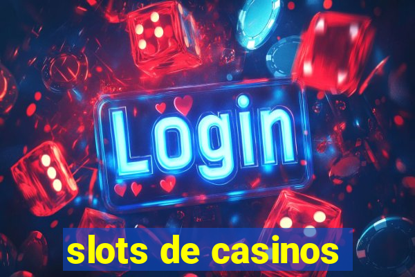 slots de casinos