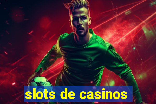 slots de casinos