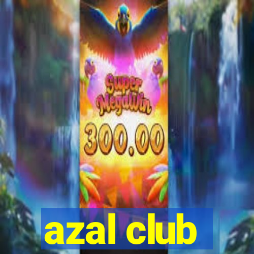 azal club