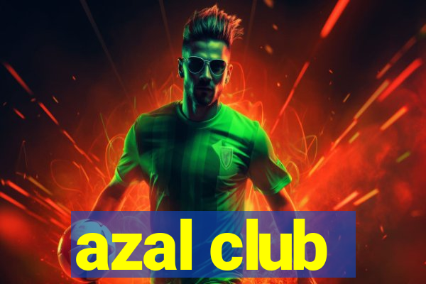 azal club