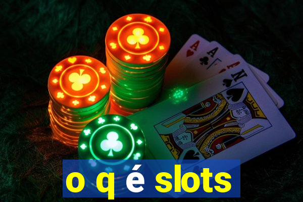 o q é slots