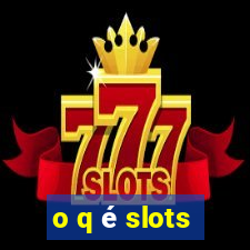 o q é slots