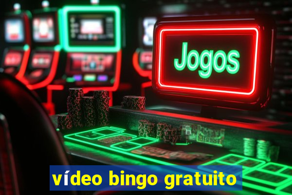 vídeo bingo gratuito